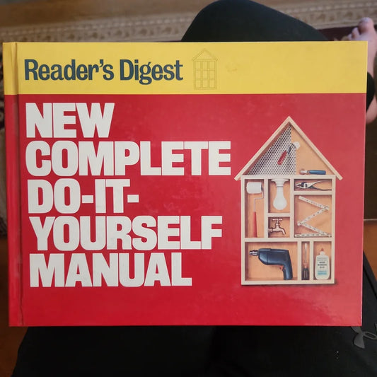 New Complete Do-It-Yourself Manual By: Reader's Digest Editors